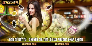 Dàn Đề Bất Tử - Chuyên Gia Tiết Lộ List Phương Pháp Chuẩn